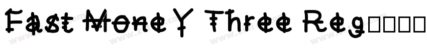 Fast Money Three Reg字体转换